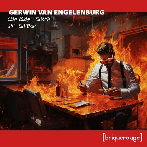 Gerwin Van Engelenburg - Quelque Chose De Chaud [BR292]